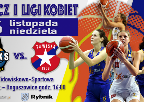 ! Liga Kobiet gramy z TS Wisłą Kraków